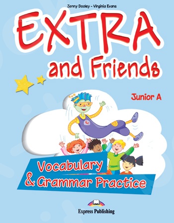Extra & Friends Junior A - Vocabulary & Grammar Practice