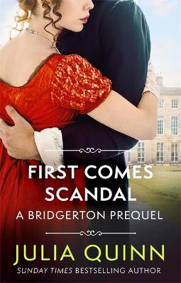 Εκδόσεις Little Brown Book - First Comes Scandal(A Bridgerton Prequel) - Author(s)Julia Quinn