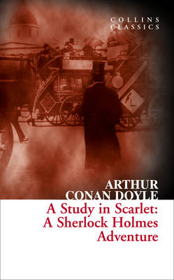 Collins Classics : a Study in Scarlet : a Sherlock Holmes Adventure pb
