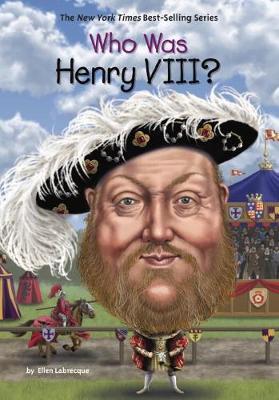 Εκδόσεις Penguin Random House - Who Was Henry VIII?(Author(s):Ellen Labrecque)