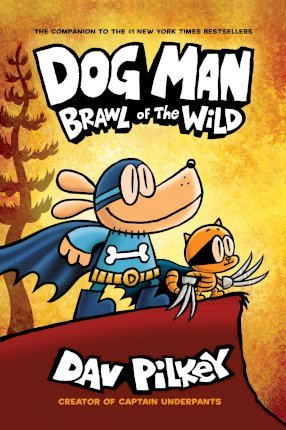 Εκδόσεις Scholastic - Dog Man 6: Brawl of the Wild(Author(s):Dav Pilkey)