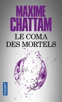 Εκδόσεις Pocket - Le coma des mortels - Maxime Chattam