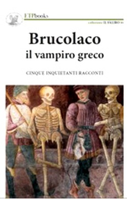 Εκδόσεις ETPbooks - Brucolaco il vampiro greco - Various