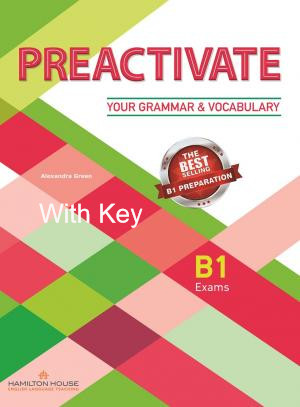 Preactivate Your Grammar & Vocabulary B1 - Student's Book WITH Key International (Βιβλίο Μαθητή με ΛΥΣΕΙΣ Αγγλική Έκδοση) - Hamilton House