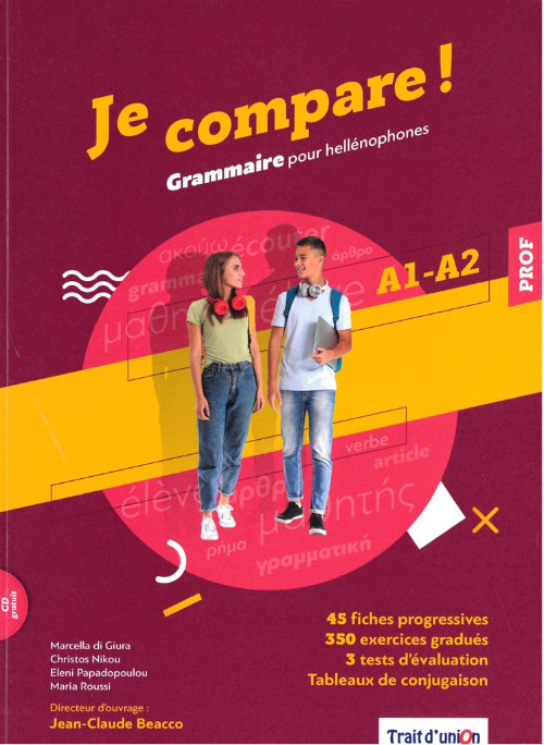 Je Compare! Grammaire Pour Hellenophones A1-A2 Livre Du Professeur (Καθηγητή) - Εκδότης : TRAIT D UNION