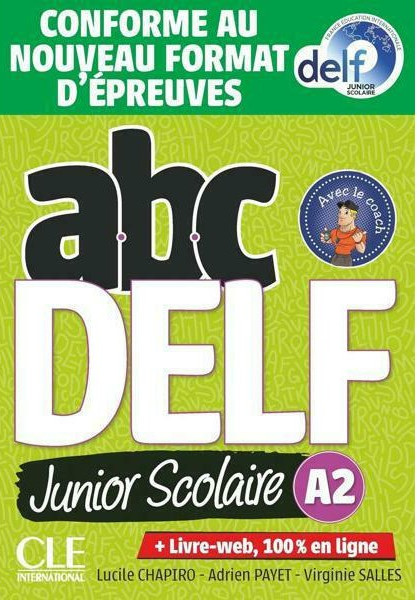 ABC DELF A2 Junior scolaire -Livre (+CD)(2020)2nd Edition, Cle International, Επίπεδο A2