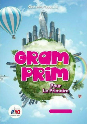 Gram Prim Pour Le Primaire - Livre De L'eleve(Μαθητή) - Εκδόσεις Τσουχτίδη