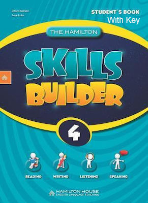 Hamilton House - The Hamilton Skills Builder 4 - Student's Book with KEY(Καθηγητή)