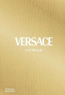 Εκδόσεις Thames & Hudson - Versace Catwalk(The Complete Collections) - Author(s)Tim Blanks