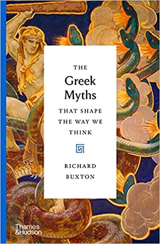 Εκδόσεις Thames & Hudson - The Greek Myths That Shape the Way We Think - Author(s)Richard Buxton