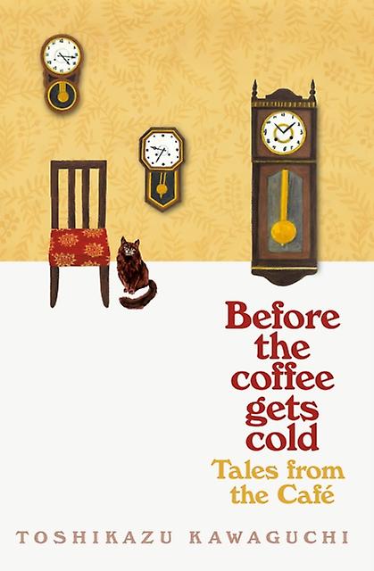Εκδόσεις Pan Macmillan - Tales from the Cafe-Before the Coffee Gets Cold - Toshikazu Kawaguchi