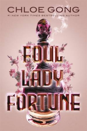 Εκδόσεις Hodder & Stoughton - Foul Lady Fortune - Author(s):Chloe Gong