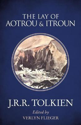 Εκδόσεις HarperCollins - The Lay of Aotrou and Itroun - J. R. R. Tolkien