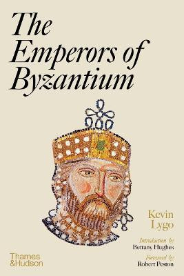 Εκδόσεις Thames & Hudson - The Emperors of Byzantium - Kevin Lygo