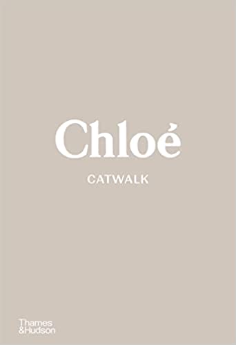 Εκδόσεις Thames & Hudson - Chloe Catwalk(The Complete Collections) - Author(s)Lou Stoppard