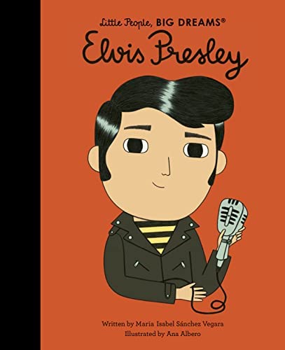 Εκδόσεις Frances Lincoln Publishers - Little People, big Dreams- Elvis Presley - Maria Isabel Sanchez Vegara