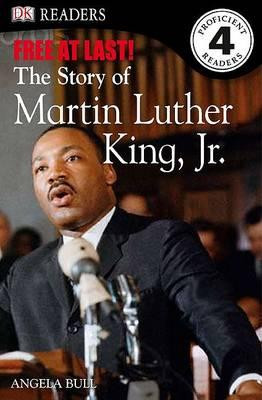 Εκδόσεις DK - DK Readers L4: Free At Last: The Story of Martin Luther King, Jr. - Angela Bull