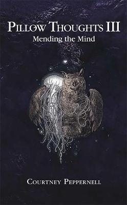 Εκδόσεις Andrews McMeel - Pillow Thoughts III(Mending the Mind) - Author(s)Courtney Peppernell