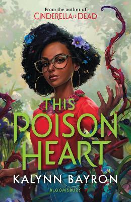 Εκδόσεις Bloomsbury - This Poison Heart 1 - Author(s)Kalynn Bayron