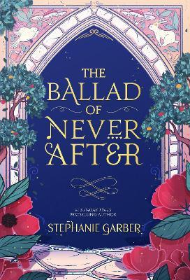Εκδόσεις Hodder & Stoughton - The Ballad of Never After - Stephanie Garber
