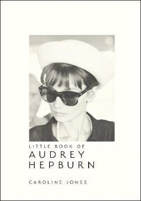 Εκδόσεις Welbeck Publishing - Little Book of Audrey Hepburn - Caroline Jones