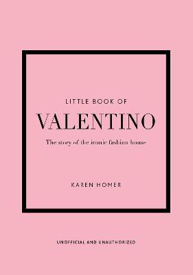 Εκδόσεις Welbeck Publishing Group - Little Book of Valentino - Author(s)Karen Homer