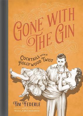 Εκδόσεις Running Press - Gone with the Gin - Tim Federle
