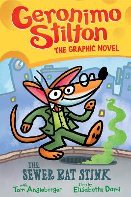 Εκδόσεις Scholastic - Geronimo Stilton 1(The Sewer Rat Stink)- Tom Angleberger,Elisabetta Dami
