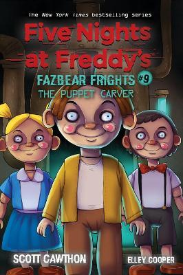 Εκδόσεις Scholastic US - Five Nights at Freddy's (Fazbea r Frights-The Puppet Carver 9) - Scott Cawthon