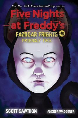 Εκδόσεις Scholastic US - Five Nights at Freddy's(Fazbear Frights-Friendly Face 10) - Scott Cawthon