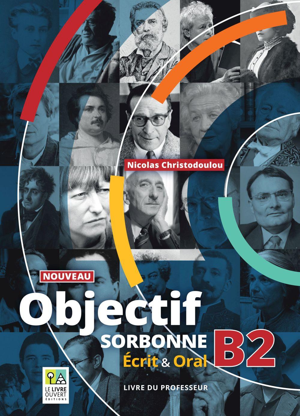 Nouveau Objectif Sorbonne B2 - Professeur(Καθηγητή)2023 - Le Livre Ouvert