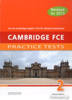 Cambridge FCE Practice Tests 2 - Pupil's Book - Hamilton House - Revised 2015