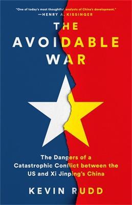 Εκδόσεις Hachette - The Avoidable War - Kevin Rudd