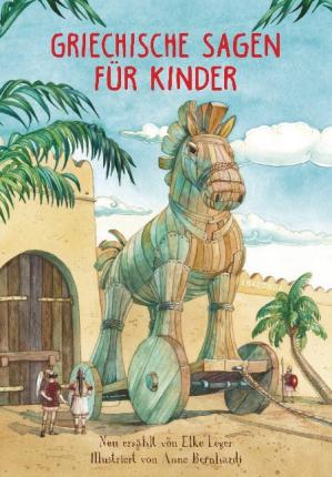 Εκδόσεις Anaconda Verlag - Griechische Sagen für Kinder -  Elke Leger