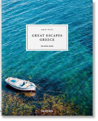 Εκδόσεις Taschen GmbH - Great Escapes Greece(The Hotel Book) - Angelika Taschen