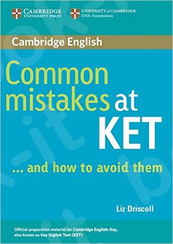 Cambridge - Common Mistakes at KET ... and how to avoid them