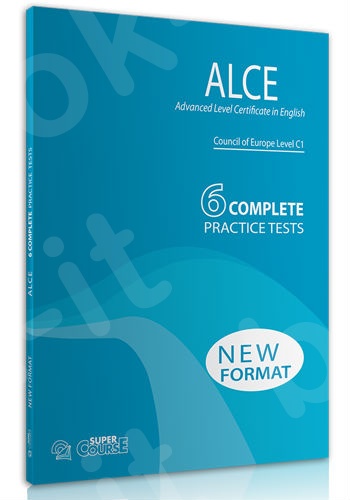 Super Course - (Advanced C1) ALCE  6 Complete Practice Tests  - Level 6 - Βιβλίο Μαθητή