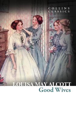 Εκδόσεις HarperCollins - Good Wives - Louisa May Alcott
