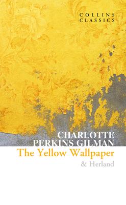 Εκδόσεις HarperCollins - The Yellow Wallpaper & Herland - Charlotte Perkins Gilman