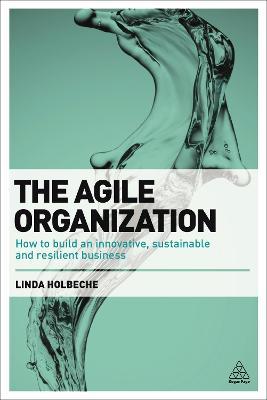 Εκδόσεις Kogan - The Agile Organization - Linda Holbeche