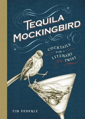 Εκδόσεις Running Press - Tequila Mockingbird - Tim Federle