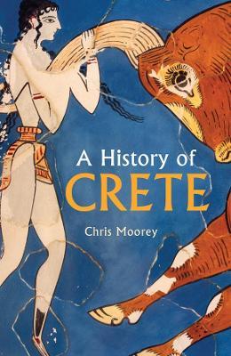 Εκδόσεις Haus Publishing - A History of Crete - Chris Moorey