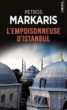 Εκδόσεις Points - L'Empoisonneuse d'Istanbul (Points policiers) - Petros Markaris
