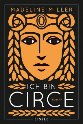 Εκδόσεις Eisele - Ich bin Circe - Madeline Miller