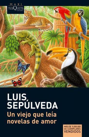 Εκδόσεις Tusquets Editores - Un viejo que leia novelas de amor - Luis Sepulveda