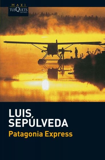 Εκδόσεις Tusquets Editores - Patagonia Express - Luis Sepulveda