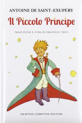 Εκδόσεις National Newton Compton - Il Piccolo Principe -  Antoine Saint-Exupery