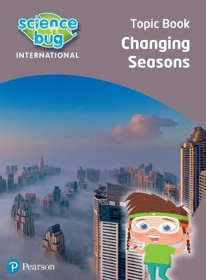 Εκδόσεις Pearson - Changing seasons Topic Book(Science Bug)
