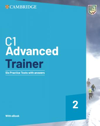 Cambridge English C1 Advanced Trainer 2 (with Answers +Resources Download +eBook) - Six Practice Tests With Answers