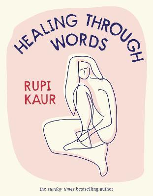 Εκδόσεις Simon & Schuster - Healing Through Words - Rupi Kaur